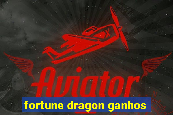 fortune dragon ganhos